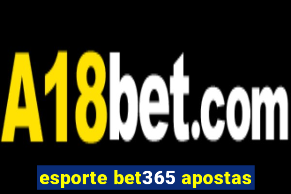 esporte bet365 apostas